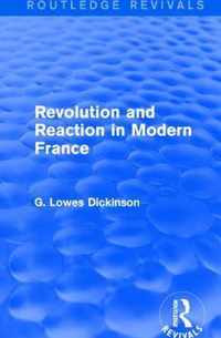 Revolution and Reaction in Modern France