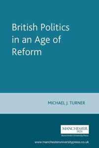 British Politics in an Age of Reform