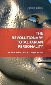 The Revolutionary Totalitarian Personality