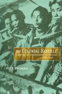 The Colonial Bastille - A History of Imprisonment in Vietnam, 1862-1940