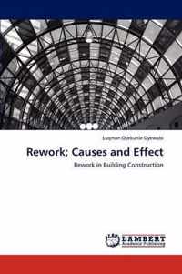 Rework; Causes and Effect