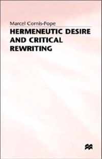 Hermeneutic Desire and Critical Rewriting