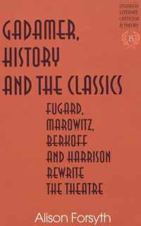 Gadamer, History and the Classics