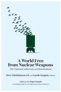 A World Free from Nuclear Weapons