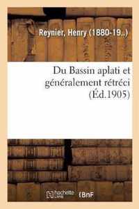 Du Bassin Aplati Et Generalement Retreci