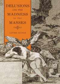 Delusions and the Madness of the Masses