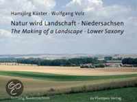 Natur wird Landschaft  Niedersachsen