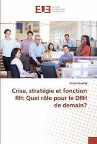 Crise, strategie et fonction RH