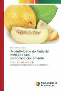Produtividade do fruto de meloeiro sob osmocondicionamento