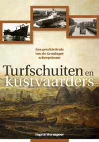 Turfschuiten en kustvaarders - Ingrid Wormgoor - Paperback (9789087046217)