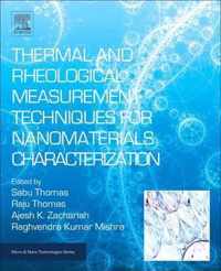 Thermal and Rheological Measurement Techniques for Nanomaterials Characterization