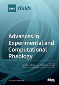 Advances in Experimental and Computational Rheology