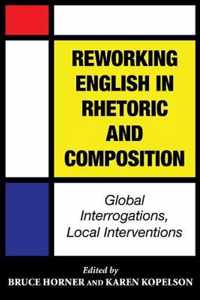 Reworking English In Rhetoric And Composition