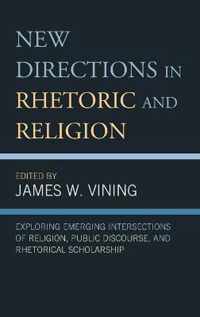 New Directions in Rhetoric and Religion