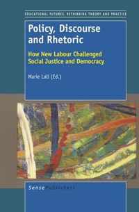 Policy, Discourse and Rhetoric