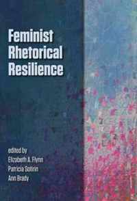 Feminist Rhetorical Resilience