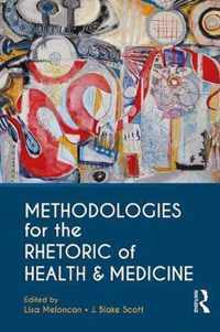 Methodologies for the Rhetoric of Health & Medicine