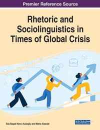 Rhetoric and Sociolinguistics in Times of Global Crisis