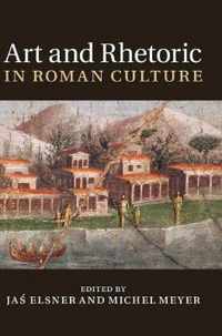 Art and Rhetoric in Roman Culture