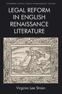 Legal Reform in English Renaissance Literature