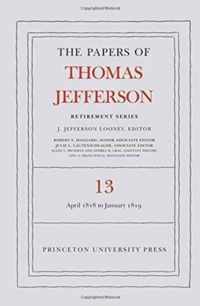 The Papers of Thomas Jefferson: Retirement Series, Volume 13