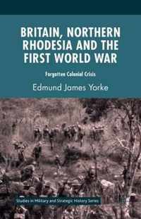 Britain, Northern Rhodesia and the First World War