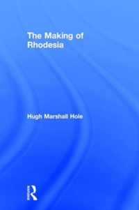 The Making of Rhodesia