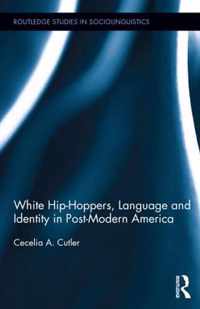 White Hip Hoppers, Language and Identity in Post-Modern America