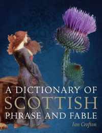 Dictionary Of Scottish Phrase And Fable