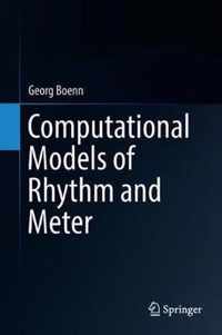 Computational Models of Rhythm and Meter