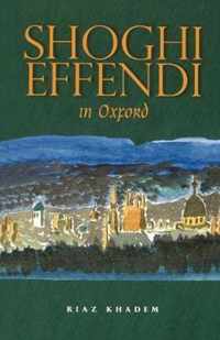 Shoghi Effendi in Oxford