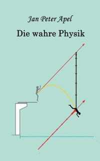 Die wahre Physik