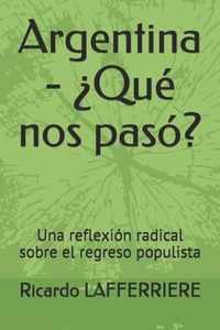 Argentina - ?Que nos paso?