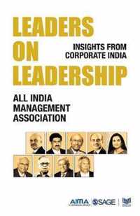 Leaders on Leadership: Insights from Corporate India