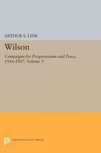 Wilson, Volume V - Campaigns for Progressivism and Peace, 1916-1917