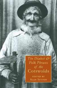 Dialect and Folk Phrases of the Cotswolds