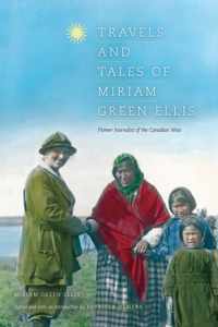 Travels & Tales Of Miriam Green Ellis