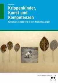 Krippenkinder, Kunst und Kompetenzen