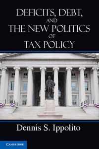 Deficits, Debt, And The New Politics Of Tax Policy