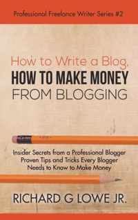 How to Write a Blog, How to Make Money from Blogging