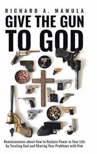 Give the Gun to God