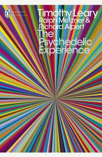 The Psychedelic Experience : A Manual Based on the Tibetan Book of the Dead