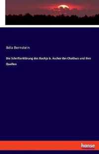 Die Schrifterklärung des Bachja b. Ascher ibn Chalâwa und ihre Quellen