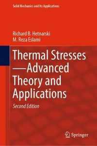 Thermal Stresses--Advanced Theory and Applications