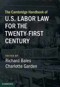 The Cambridge Handbook of U.S. Labor Law for the Twenty-First Century