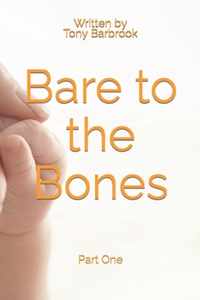 Bare to the Bones