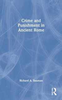 Crime and Punishment in Ancient Rome