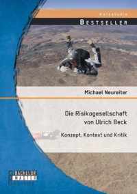 Die Risikogesellschaft von Ulrich Beck: Konzept, Kontext und Kritik