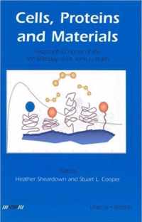 Cells, Proteins and Materials