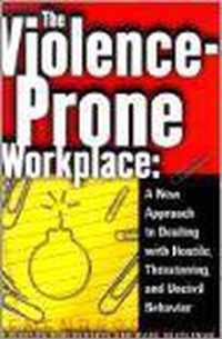 The Violence-Prone Workplace